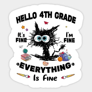 Black Cat Hello 4th Grade It's Fine I'm Fine Everything Is Fine Sticker